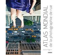 Atlas mondial de la photographie de rue - Jackie Higgins - Pyramyd - broché - Beau livre