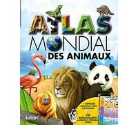 ATLAS MONDIAL DES ANIMAUX