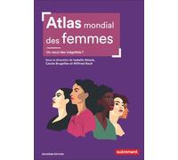 Atlas Mondial Des Femmes - Un Recul Des Inégalités ?