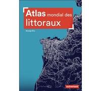 Atlas mondial des littoraux Annaig Oiry (Auteur)