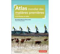 Atlas mondial des matières premières Incertitudes et défis - Bernadette Mérenne-Schoumaker - Autrement - broché - Atlas / carte