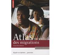 ATLAS MONDIAL DES MIGRATIONS (ANC ED)