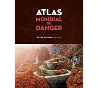Atlas mondial du danger