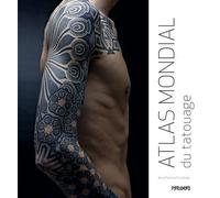 Atlas mondial du tatouage - Anna Felicity Friedman - Pyramyd - broché - Beau livre
