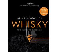 Atlas Mondial Du Whisky - Plus De 200 Distilleries Visitées Et Plus De 750 Bouteilles Testées