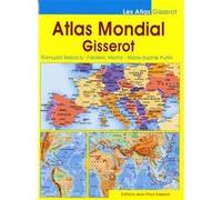 Atlas Mondial Gisserot Romuald Belzacq (Auteur), Frédéric Miotto (Auteur), Marie-Sophie Putfin (Auteur)