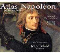 Atlas Napoleon. La Gloire En Italie
