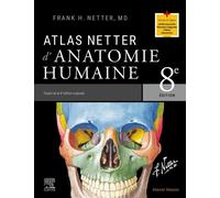 Atlas Netter d'anatomie humaine - Frank Netter - Elsevier Masson - cartonné - Scolaire / Universitaire