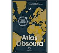 Atlas Obscura: A la découverte des merveilles cachées du monde