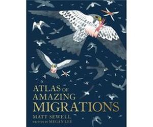 Atlas of Amazing Migrations by Megan Lee Megan Lee (Auteur)