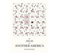 Atlas Of Another America Keith Krumwiede, (Auteur)