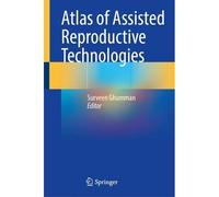 Atlas Of Assisted Reproductive Technologies