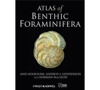 Atlas of Benthic Foraminifera by Macleod & Norman Natural History Museum & UK Ann Holbourn, Andrew S Henderson, Norman Macleod, (Auteur)