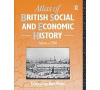 Atlas Of British Social And Economic History Since C.1700