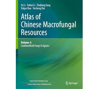 Atlas of Chinese Macrofungal Resources: Volume 3: Cantharelloid Fungi & Agarics