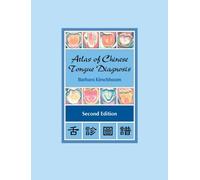 Atlas of Chinese Tongue Diagnosis (2nd Edition) by Barbara Kirschbaum(2010-10-01)