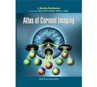 Atlas of Corneal Imaging by J. Bradley Randleman J. Bradley Randleman (Auteur)
