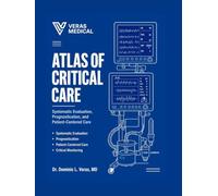 ATLAS OF CRITICAL CARE: Systematic Evaluation, Prognostication, and Patient-Centered Care