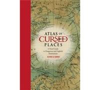 Atlas of Cursed Places by Olivier Le Carrer Inconnu (Auteur)