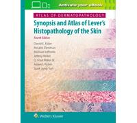 Atlas Of Dermatopathology : Synopsis And Atlas Of Lever's Histopathology Of The Skin
