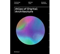 Atlas Of Digital Architecture