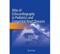 Atlas Of Echocardiography In Pediatrics And Congenital Heart Diseases