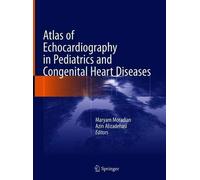 Atlas Of Echocardiography In Pediatrics And Congenital Heart Diseases