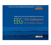 Atlas of electroencephalography - Volume 2 Pierre Genton (Auteur), Michelle Bureau (Auteur), Arielle Crespel (Auteur), Philippe Gélisse (Auteur)