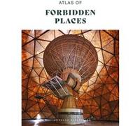Atlas of forbidden places Collectif (Auteur)