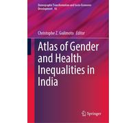 Atlas Of Gender And Health Inequalities In India