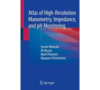Atlas de la manométrie haute résolution – Impédance et surveillance du pH – Springer Verlag