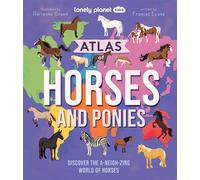 Atlas of Horses and Ponies 1 - Lonely planet eng - Lonely Planet - cartonné - Méthode de langue