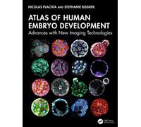 Atlas of Human Embryo Development Advances with New Imaging Technologies - Nicolas Plachta - CRC Press - ebook (ePub) - Livre