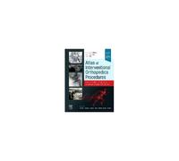 Atlas Of Interventional Orthopedics Procedures