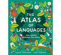 Atlas of Languages: Our words around the world