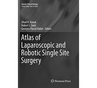 Atlas Of Laparoscopic And Robotic Single Site Surgery
