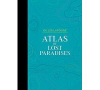 Atlas of Lost Paradises