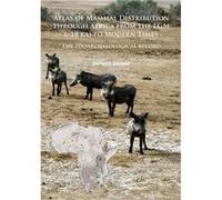 Atlas of Mammal Distribution through Africa from the LGM 18 ka to Modern Times by Helene Jousse Inconnu (Auteur)