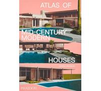 Atlas of Mid-Century Modern Houses