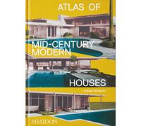Dominic Bradbury – Atlas des maisons modernistes du milieu du XXe siècle