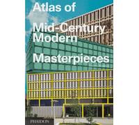Atlas Of Mid-Century Modern Masterpieces