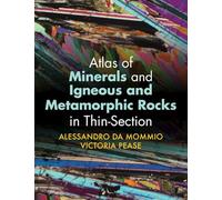 Atlas of Minerals and Igneous and Metamorphic Rocks in Thin-section