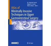 Atlas of Minimally Invasive Techniques in Upper Gastrointestinal Surgery