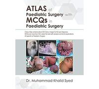 Atlas Of Paediatric Surgery With Mcqs In Paediatric Surgery