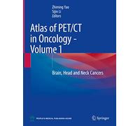 Atlas of Pet/Ct in Oncology: Brain, Head and Neck Cancers (1)