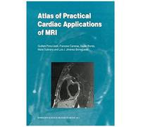 Atlas Of Practical Cardiac Applications Of Mri