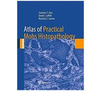 Atlas Of Practical Mohs Histopathology