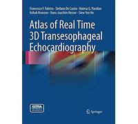 Atlas Of Real Time 3d Transesophageal Echocardiography