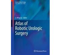 Atlas Of Robotic Urologic Surgery