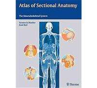 Atlas of Sectional Anatomy, Torsten B. M Emil Reif, Torsten B. Moeller (Auteur)